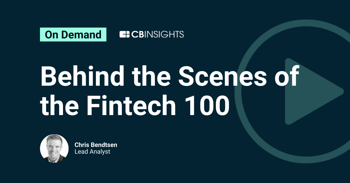 Behind The Scenes Of The Fintech Cb Insights Research