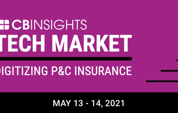 CB Insights Tech Market: Digitizing P&C Insurance - CB Insights Research