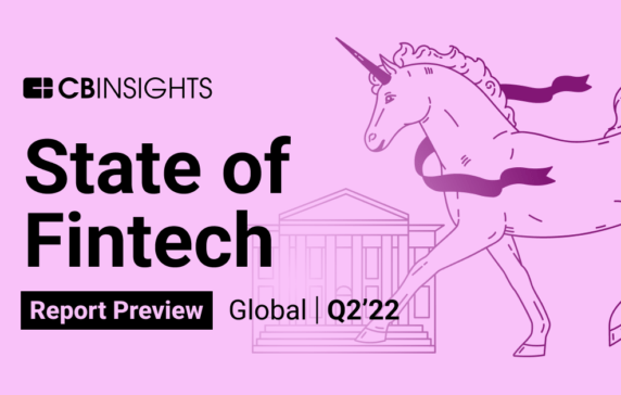State of Fintech Q2’22 Report Preview: Global Fintech Funding Sees Lowest Levels Since Q4’20