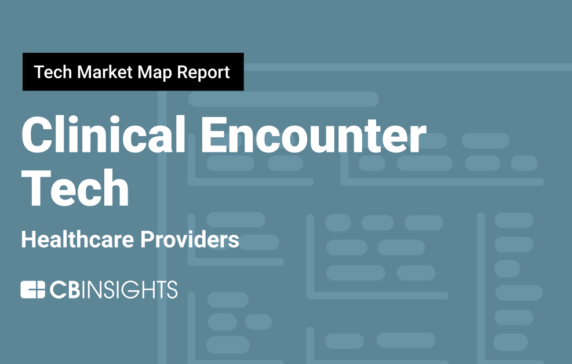 These 259 companies are transforming the clinical encounter for providers and patients