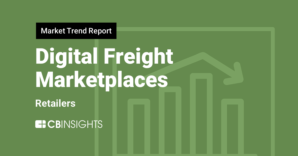 Market Trend Report: Digital Freight Marketplaces For Retailers - CB ...