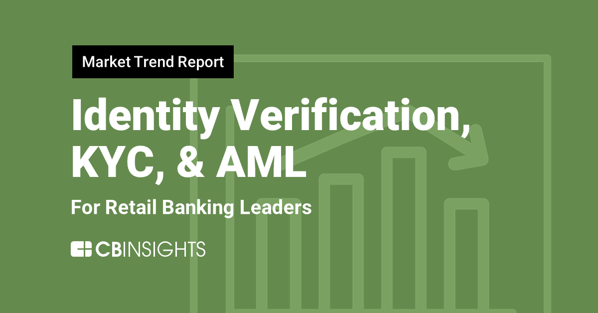 Market Trend Report: Identity verification, KYC, & AML for retail ...