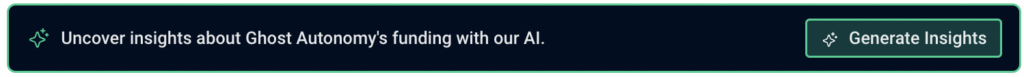 CBI customers can click this banner to access instant insights on Ghost Autonomy's funding history