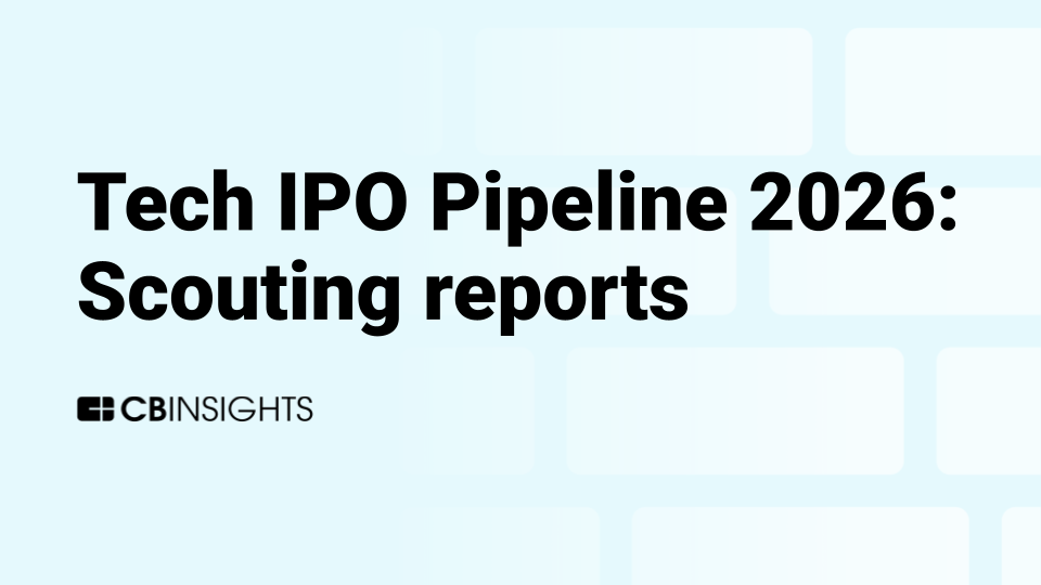 Tech IPO Pipeline 2026 | CB Insights