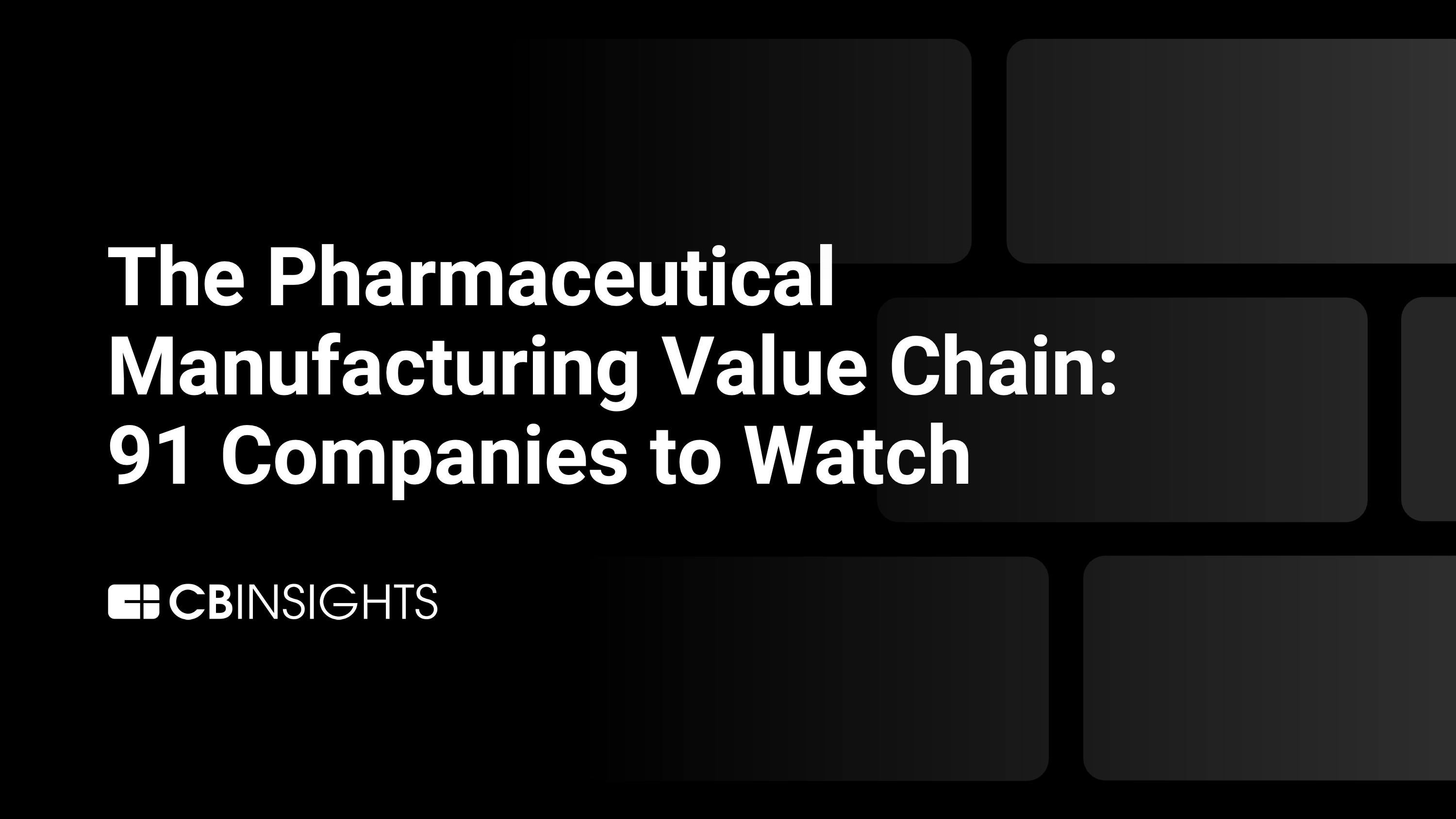 Book of Scouting Reports: Pharmaceutical manufacturing value chain - CB ...