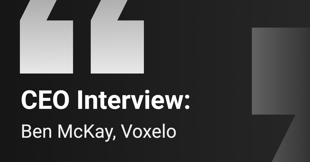 CEO Interview: Voxelo