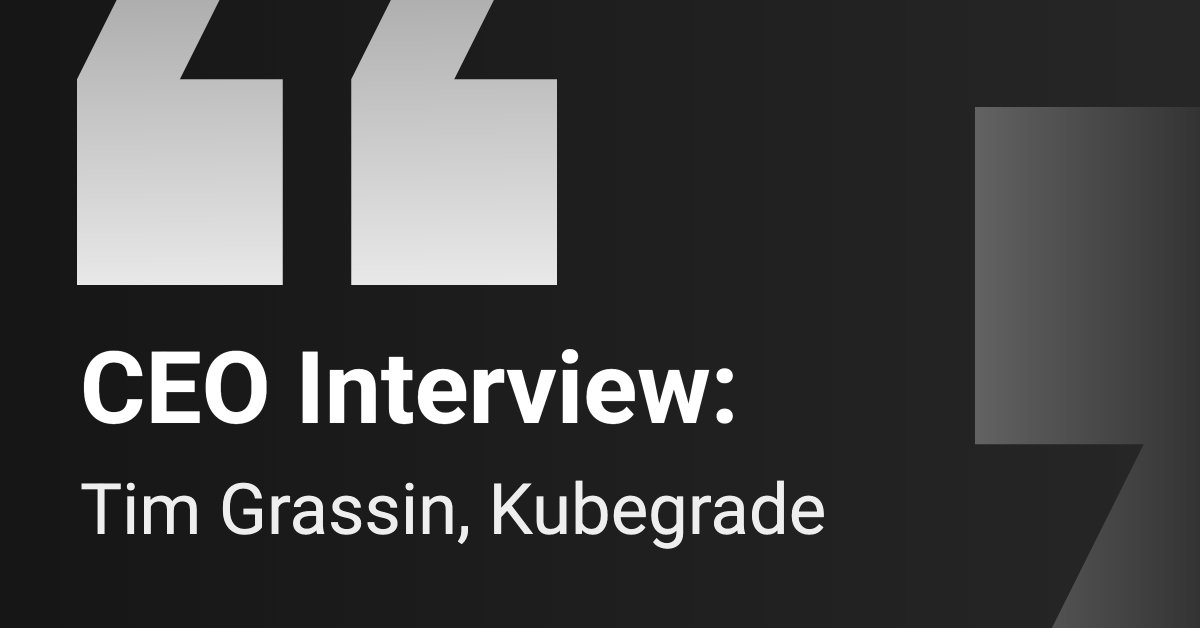 CEO Interview: Kubegrade