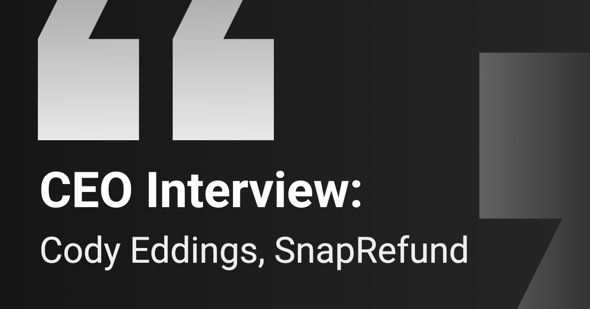 CEO Interview: SnapRefund