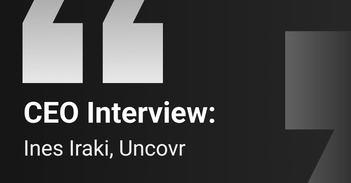CEO Interview: Uncovr