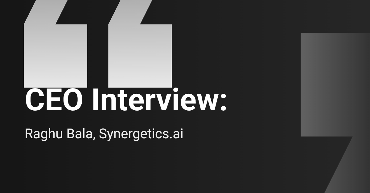 CEO Interview : Synergetics.ai