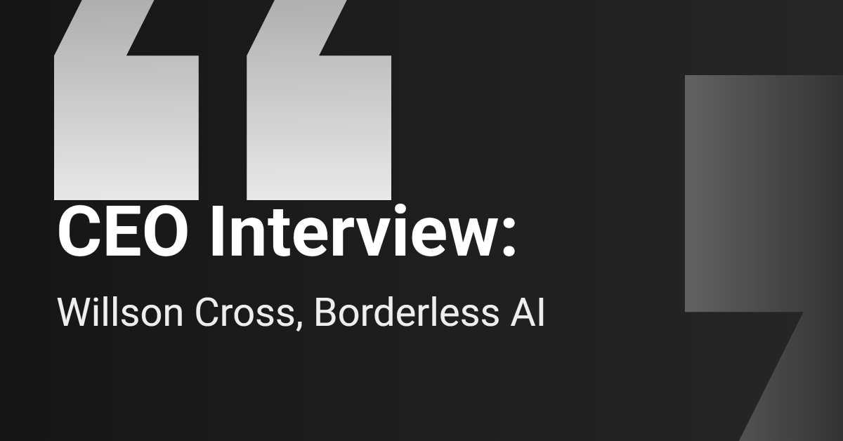 CEO Interview : Borderless AI