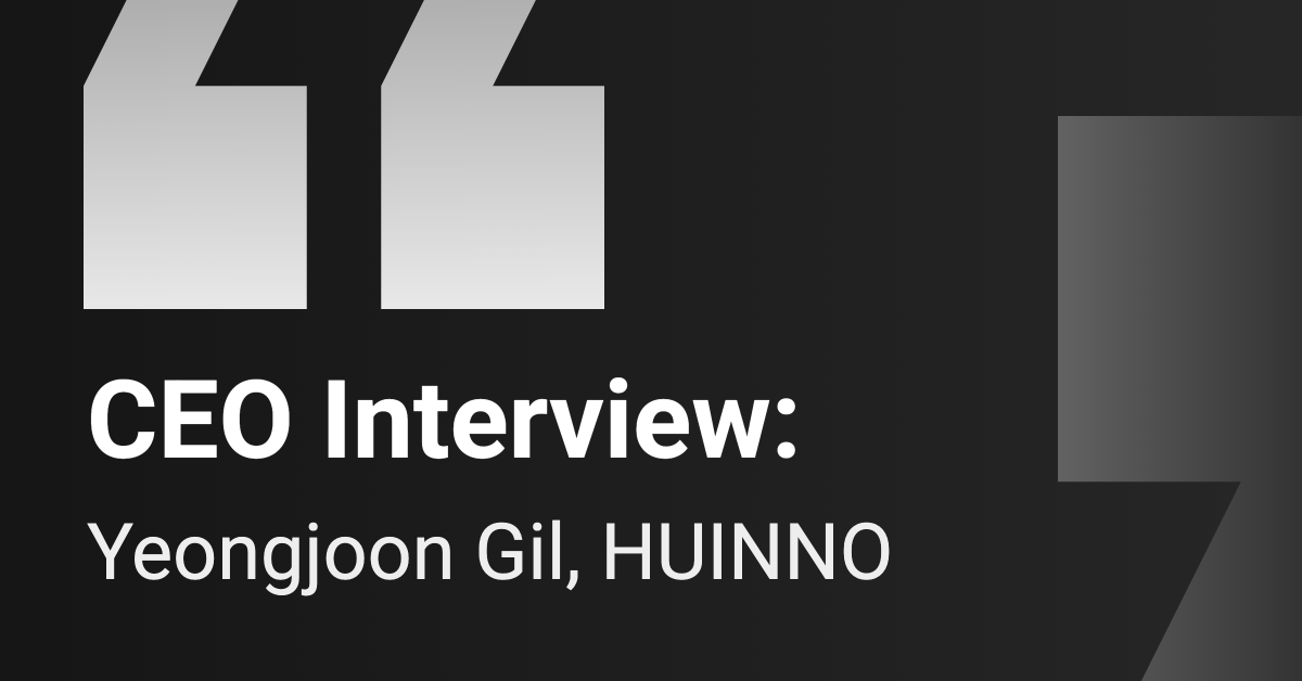 CEO Interview: HUINNO