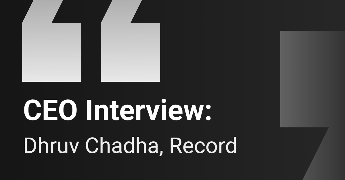 CEO Interview: Record