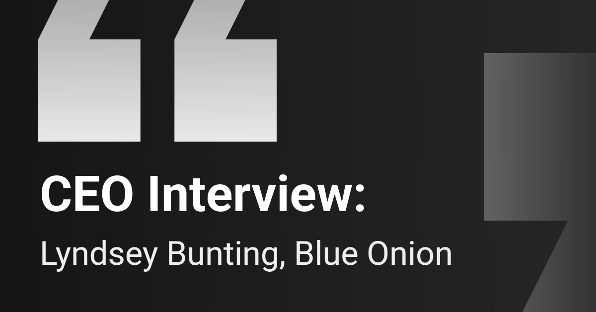 CEO Interview: Blue Onion