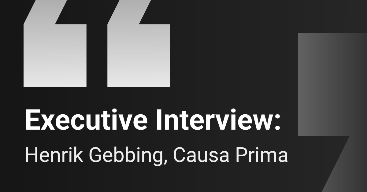 Executive Interview : Causa Prima