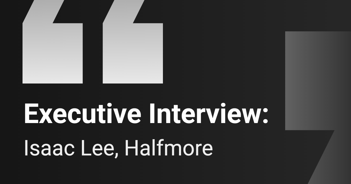 Executive Interview: Halfmore
