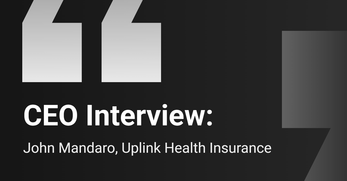 CEO Interview: Uplink Health Insurance