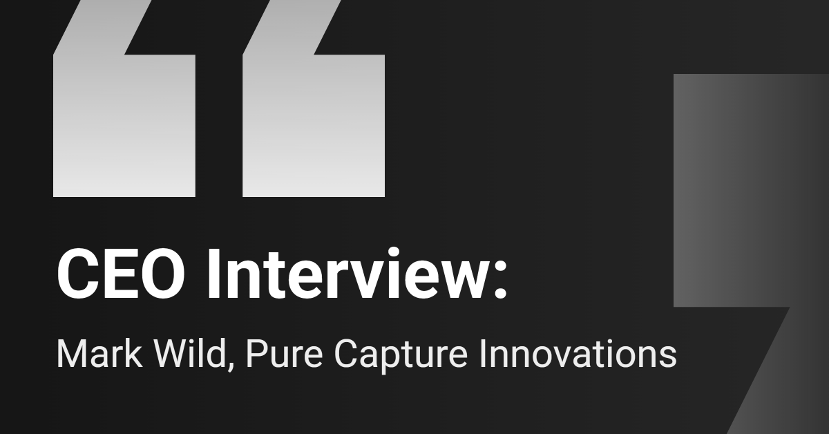 CEO Interview: Pure Capture Innovations