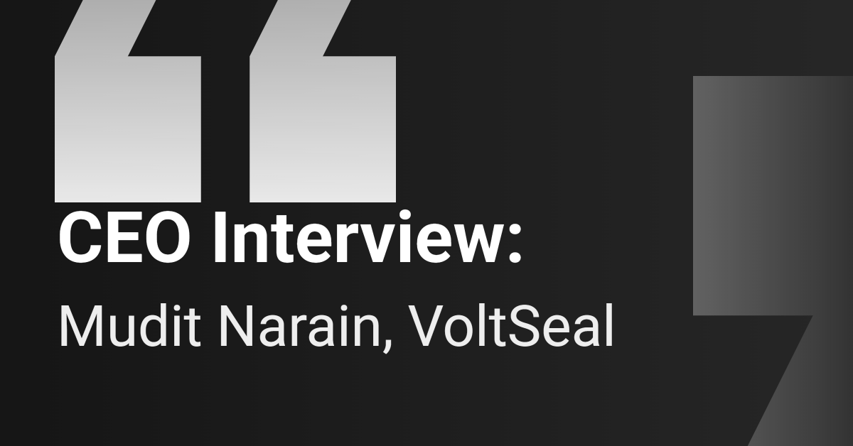 CEO Interview: VoltSeal