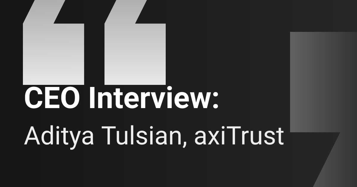CEO Interview : axiTrust