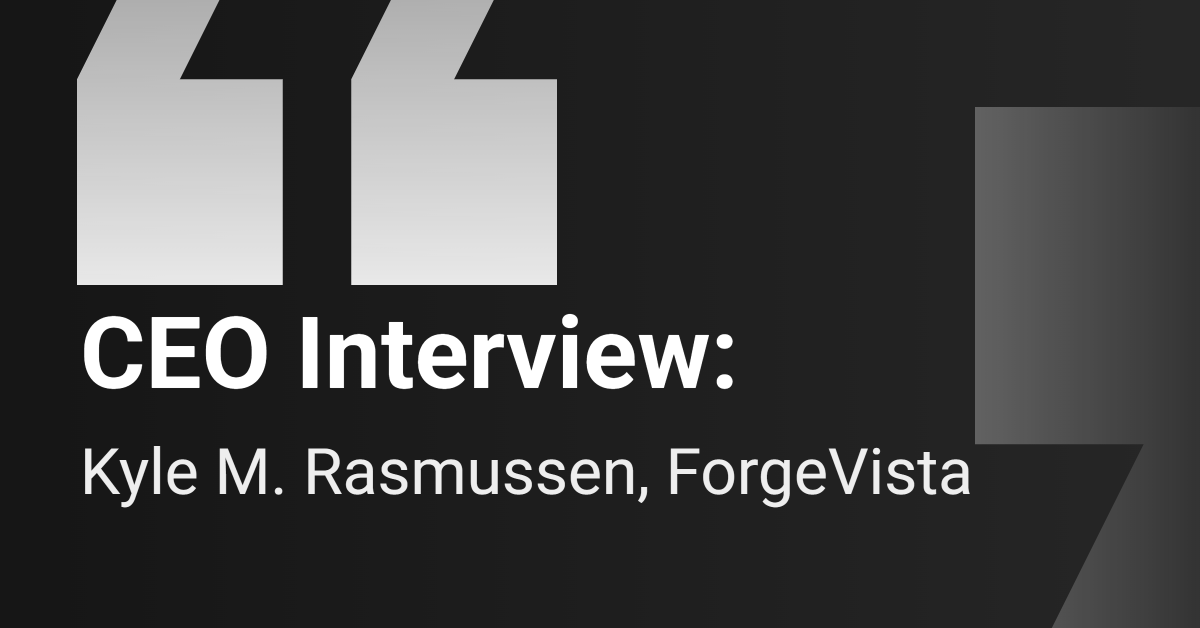 CEO Interview: ForgeVista