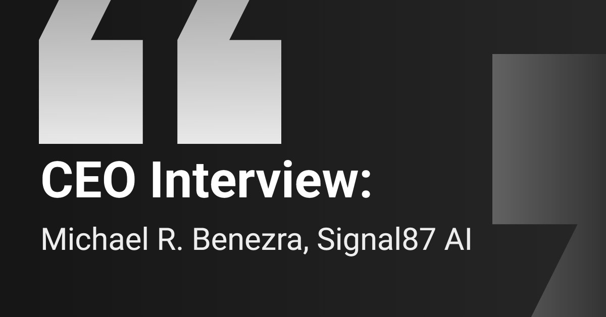 CEO Interview: Signal87 AI