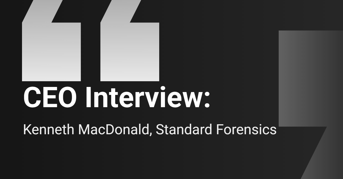 CEO Interview: Standard Forensics