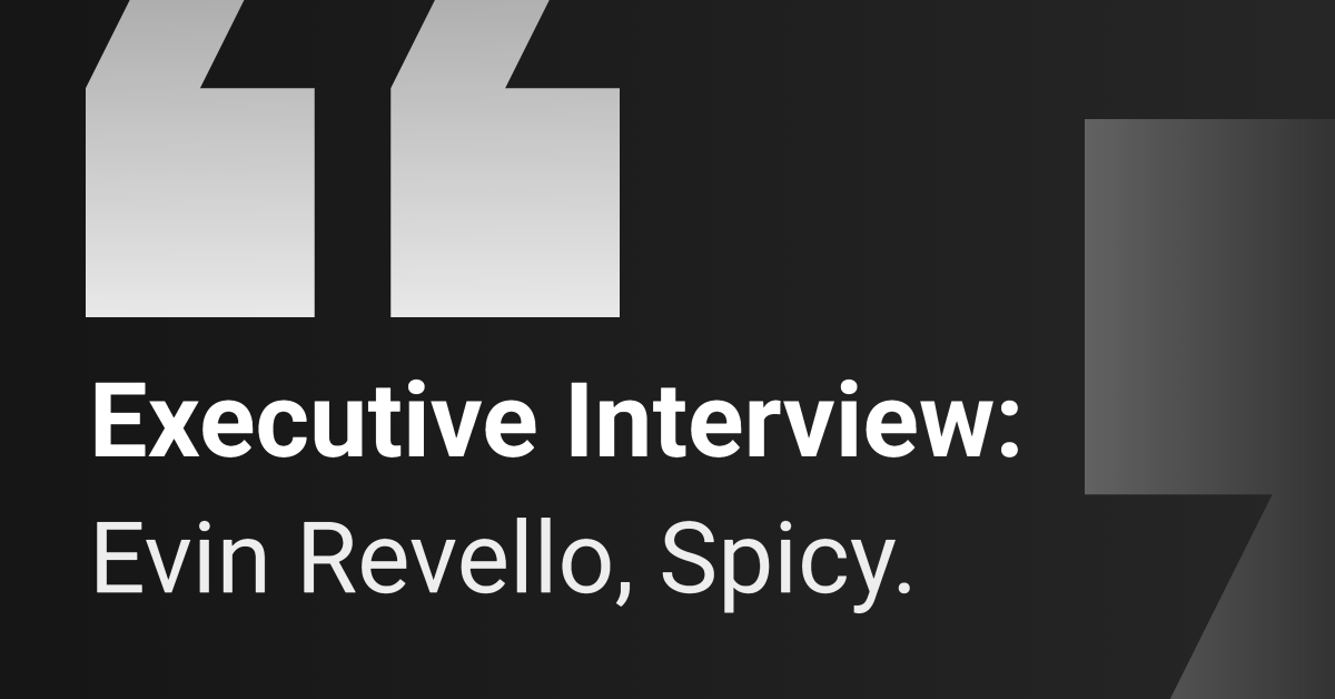 Executive Interview: Spicy
