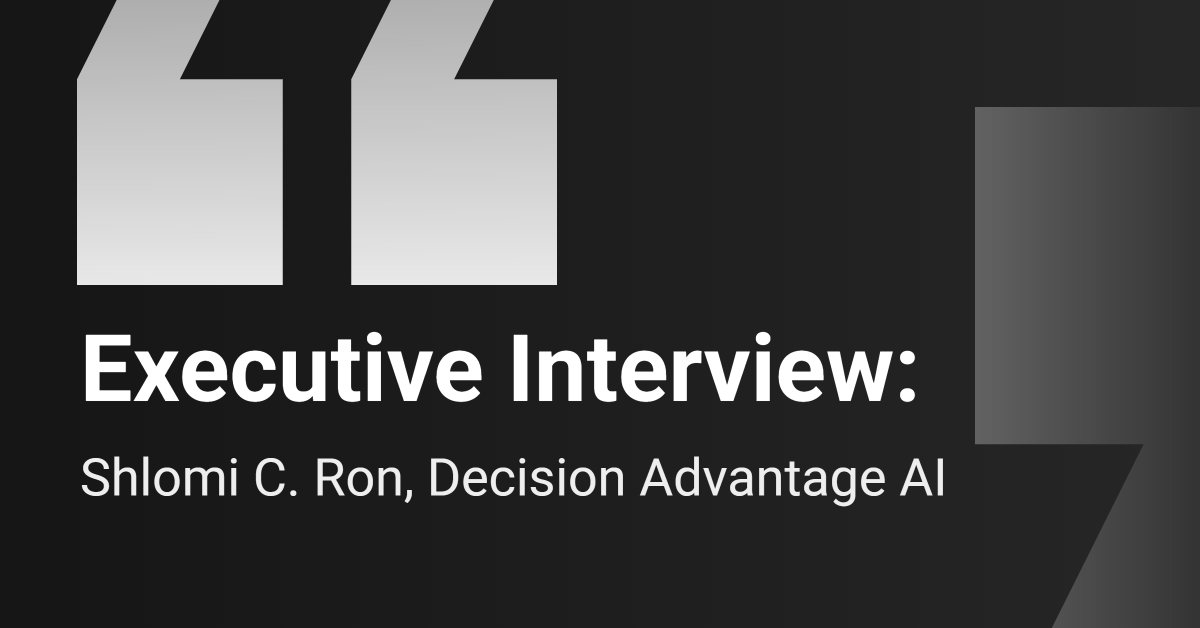 Executive Interview: Decision Advantage AI