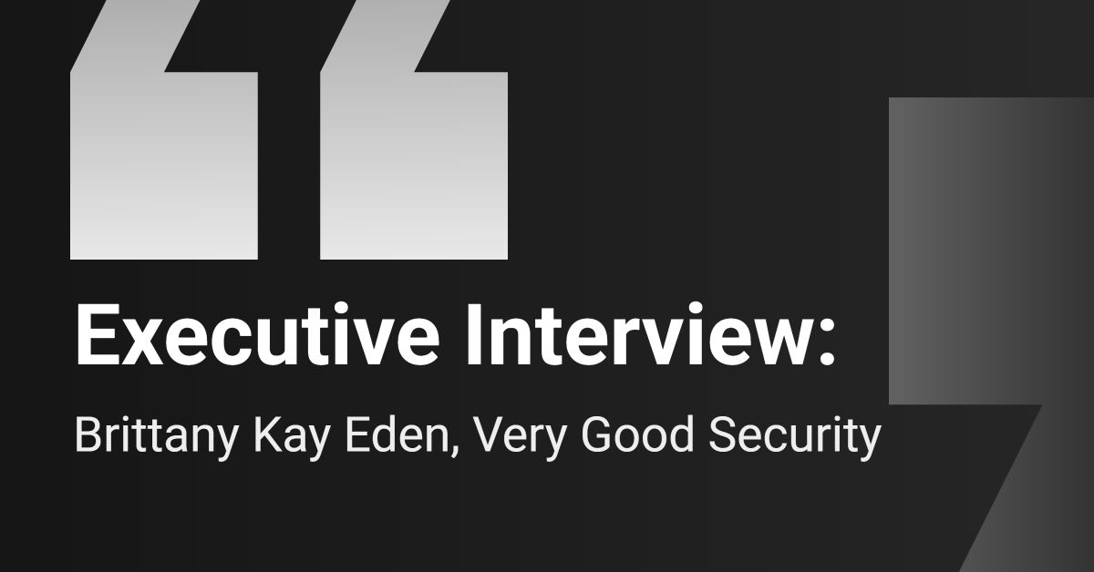 Executive Interview: Very Good Security